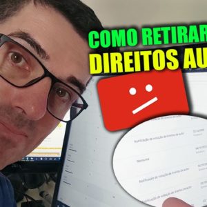 COMO RETIRAR DIREITOS AUTORAIS DE VIDEOS NO YOUTUBE