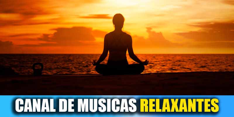 CANAL MUSICAS RELAXANTES 2