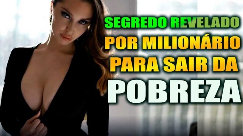 7 Hábitos que Vão te tirar da Pobreza e te deixar Milionário