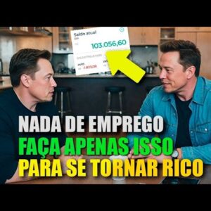 Nunca MAIS PROCURE emprego DEPOIS DESTE VÍDEO se tornará RICO RÁPIDO