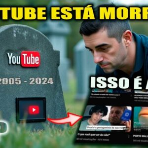 O YOUTUBE está MORRENDO! O JOGO AGORA É OUTRO!